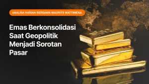 Emas Berkonsolidasi Saat Geopolitik Menjadi Sorotan Pasar